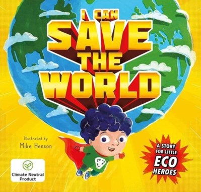 تصویر  I Can Save the World (A Story for Little Eco Heroes)