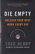 تصویر  Die Empty: Unleash Your Best Work Every Day