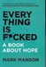 تصویر  


Everything Is F*cked: A Book about Hope