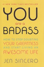تصویر  You Are a Badass: How to Stop Doubting Your Greatness and ...