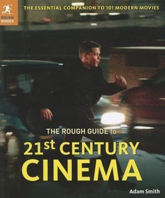 تصویر  The Rough Guide to 21st Century Cinema: 101 Movies That Made the Millennium