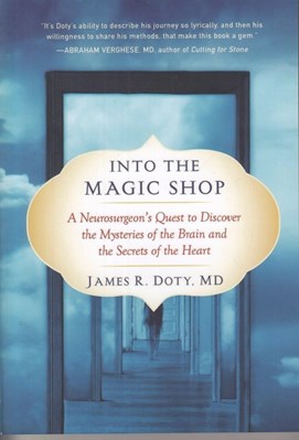 تصویر  Into the Magic Shop: A Neurosurgeon's Quest to Discover the Mysteries of the Brain and the Secrets of the Heart