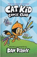 تصویر  Cat Kid Comic Club: A Graphic Novel