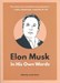 تصویر  Elon Musk: In His Own Words