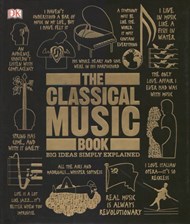 تصویر  The Classical Music Book: Big Ideas Simply Explained