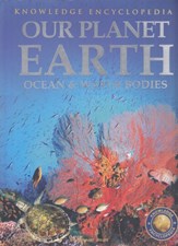 تصویر  Our Planet Earth: Oceans & Water Bodies Knowledge Encyclopedia
