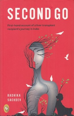 تصویر  Second Go: First-hand Account of a Liver Transplant Recepient's Journey in India