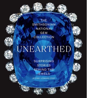 تصویر  The Smithsonian National Gem Collection Unearthed: Surprising Stories Behind the Jewels