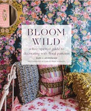 تصویر  Bloom Wild: a free-spirited guide to decorating with floral patterns