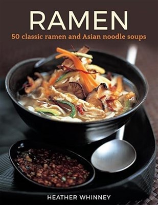 تصویر  Ramen: 50 Classic Ramen And Asian Noodle Soups