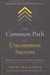 تصویر  The Common Path to Uncommon Success