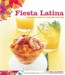 تصویر  Fiesta Latina: Fabulous Food for Sizzling Parties