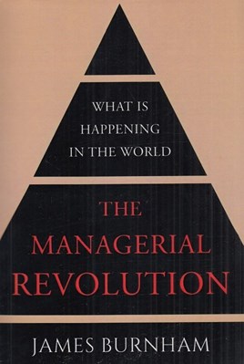 تصویر  The Managerial Revolution (What is Happening in the World)