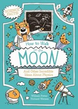 تصویر  How to Walk on the Moon And Other Incredible Ideas About Physics