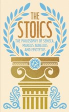تصویر  The Stoics (The Philosophy of Seneca Marcus Aurelius and Epictetus)