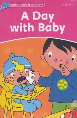 تصویر  A Day with Baby / with Activity Book (Dolphin Readers Starter)