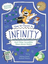 تصویر  How to Count to Infinity and Other Incredible Ideas About Maths