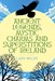 تصویر  Ancient Legends, Mystic Charms and Superstitions of Ireland