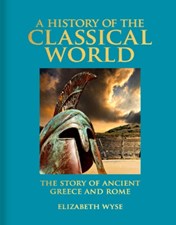تصویر  A History of the Classical World (The Story of Ancient Greece and Rome)