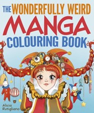 تصویر  The Wonderfully Weird Manga Colouring Book