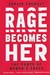 تصویر  Rage Becomes Her (The Power of Women's Anger)