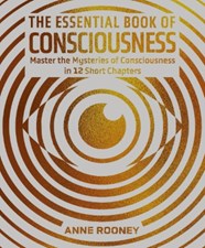 تصویر  The Essential Book of Consciousness (Master the Mysteries of Consciousness in 12 Short Chapters)