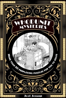 تصویر  Whodunit Mysteries (More Than 50 Perplexing Puzzles for You to Solve)