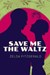 تصویر  Save Me the Waltz